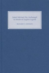 bokomslag Saint Michael the Archangel in Medieval English Legend