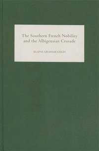bokomslag The Southern French Nobility and the Albigensian Crusade