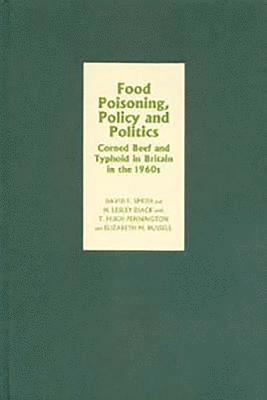 Food Poisoning, Policy and Politics 1