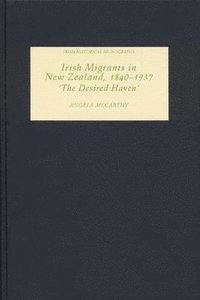 bokomslag Irish Migrants in New Zealand, 1840-1937