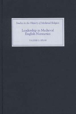 bokomslag Leadership in Medieval English Nunneries