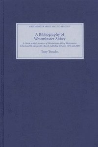 bokomslag A Bibliography of Westminster Abbey