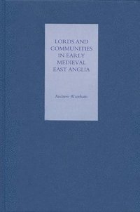 bokomslag Lords and Communities in Early Medieval East Anglia