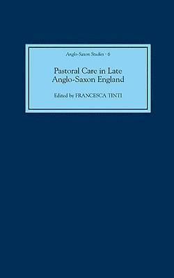 Pastoral Care in Late Anglo-Saxon England 1