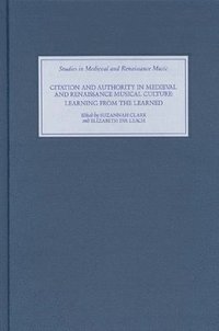 bokomslag Citation and Authority in Medieval and Renaissance Musical Culture