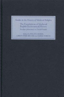 bokomslag The Foundations of Medieval English Ecclesiastical History