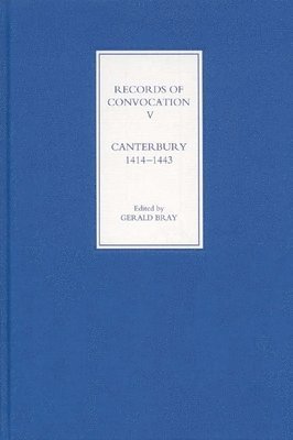 bokomslag Records of Convocation V: Canterbury, 1414-1443