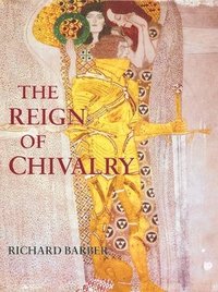 bokomslag The Reign of Chivalry