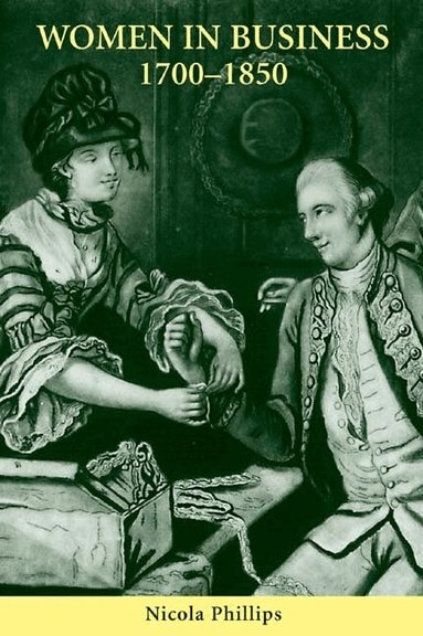 Nicola Phillips - Women in Business, 1700-1850, Inbunden