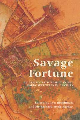 bokomslag Savage Fortune: An Aristocratic Family in the Early Seventeenth Century: 49