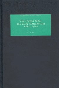 bokomslag The Fenian Ideal and Irish Nationalism, 1882-1916
