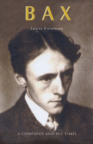 Lewis Foreman - Bax, Inbunden
