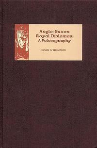 bokomslag Anglo-Saxon Royal Diplomas: A Palaeography