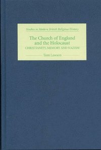 bokomslag The Church of England and the Holocaust