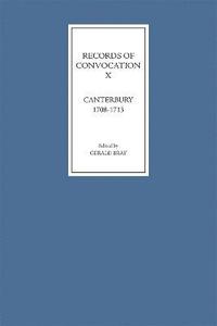 bokomslag Records of Convocation X: Canterbury, 1708-1713