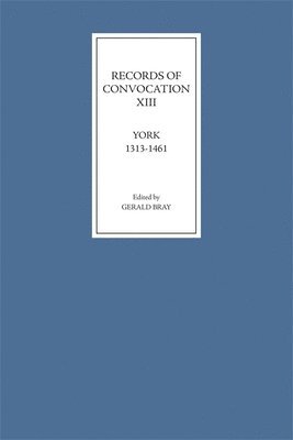 bokomslag Records of Convocation XIII: York, 1313-1461