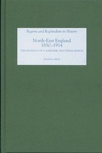 bokomslag North East England, 1850-1914