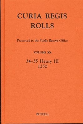 bokomslag Curia Regis Rolls preserved in the Public Record Office XX [34-35 Henry III] [1250]