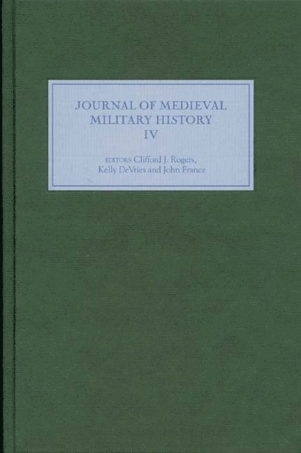 Clifford J. Rogers, Kelly DeVries, John France, Clifford J. (Customer) Rogers, Kelly (Customer) DeVries, John (Customer) France, Clifford J Rogers, Kelly Devries - Journal of Medieval Military History, Inbunden