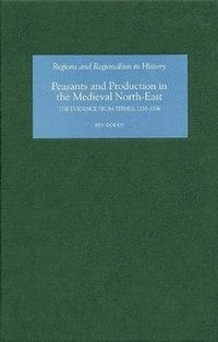 bokomslag Peasants and Production in the Medieval North-East