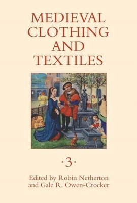 Medieval Clothing and Textiles 3 1