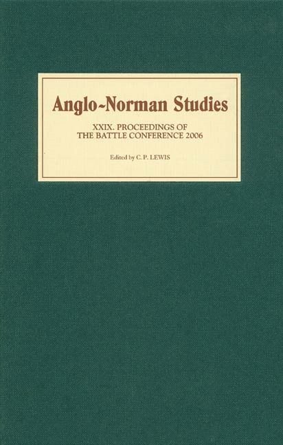 C P Lewis, C. P. Lewis - Anglo-Norman Studies XXIX, Inbunden