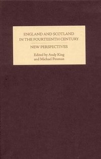 bokomslag England and Scotland in the Fourteenth Century: New Perspectives