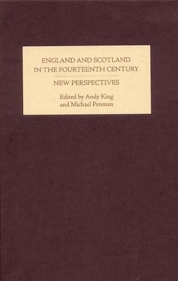 England and Scotland in the Fourteenth Century: New Perspectives 1