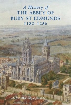 A History of the Abbey of Bury St Edmunds, 1182-1256: 31 1