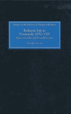 bokomslag Religious Life in Normandy, 1050-1300