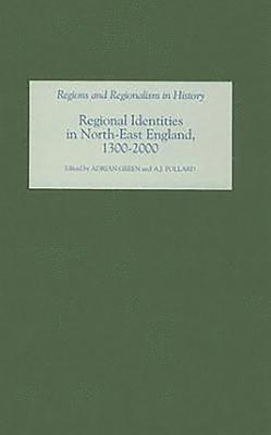 bokomslag Regional Identities in North-East England, 1300-2000