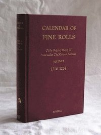 bokomslag Calendar of the Fine Rolls of the Reign of Henry III [1216-1248]. I: 1216-1224