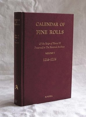 Calendar of the Fine Rolls of the Reign of Henry III [1216-1248]. I: 1216-1224 1