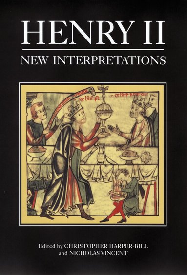 Christopher Harper-Bill, Nicholas Vincent - Henry II: New Interpretations, Inbunden