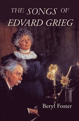 The Songs of Edvard Grieg 1