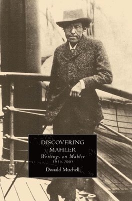 Donald Mitchell, Donald Mitchell - Discovering Mahler, Inbunden