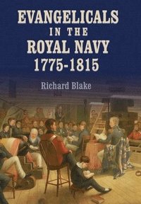 bokomslag Evangelicals in the Royal Navy, 1775-1815