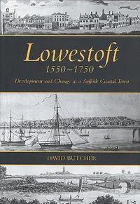 bokomslag Lowestoft, 1550-1750