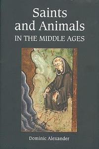bokomslag Saints and Animals in the Middle Ages