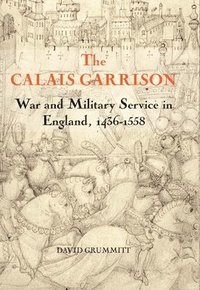 bokomslag The Calais Garrison
