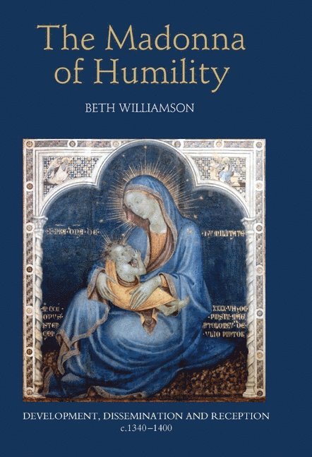 Beth Williamson, Professor Beth Williamson, Beth, Williamson - Madonna of Humility, Inbunden