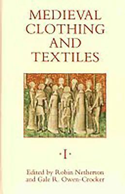 Medieval Clothing and Textiles: volumes 1-3 [set] 1