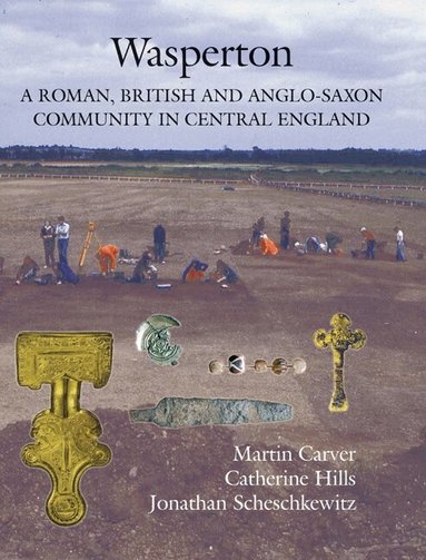 Martin Carver, Catherine Hills, Jonathan Scheschkewitz - Wasperton, Inbunden