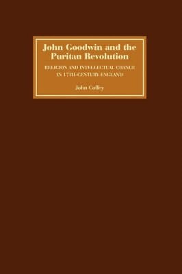 John Coffey - John Goodwin and the Puritan Revolution, Häftad