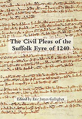 Eric Gallagher, Dr Eric Gallagher - Civil Pleas of the Suffolk Eyre of 1240, Inbunden
