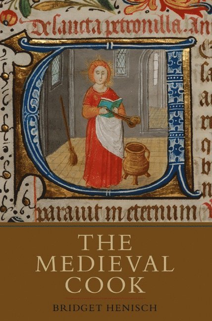 Bridget A. Henisch, Bridget A. (Person) Henisch, Bridget A Henisch - Medieval Cook, Inbunden