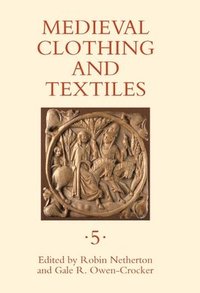 bokomslag Medieval Clothing and Textiles 5