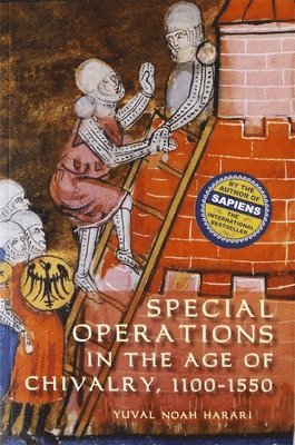 Special Operations in the Age of Chivalry, 1100-1550 1