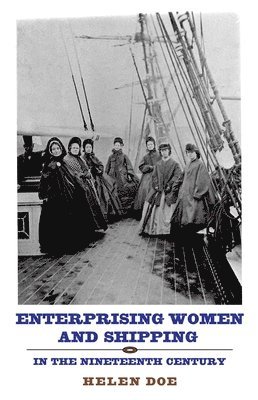 Enterprising Women and Shipping in the Nineteenth Century 1