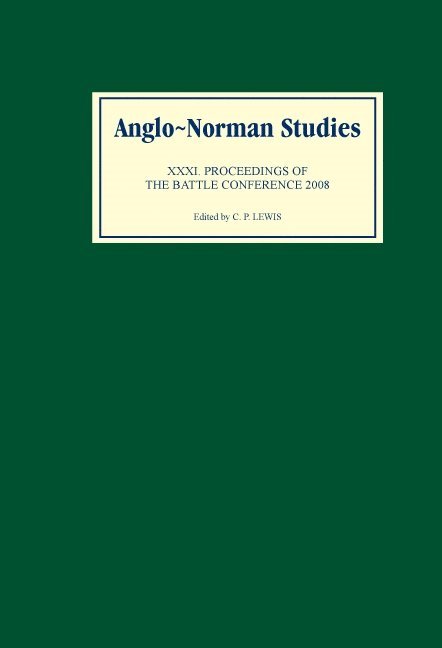C P Lewis, C. P. Lewis - Anglo-Norman Studies XXXI, Inbunden